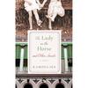 The Lady On the Horse and Other Secrets : A Novel