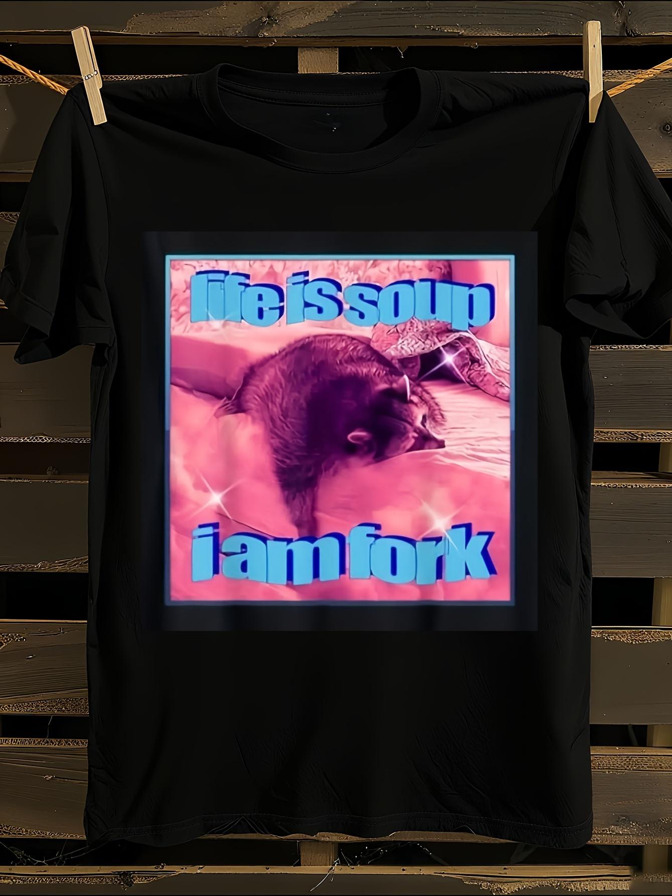 

Funny Life Is Soup I Am Fork Raccoon Meme T-Shirt Mens Tshirt Womens Tshirts with Letters Print Short Sleeves T-Shirt Casual Street Tee Shirt Top XL