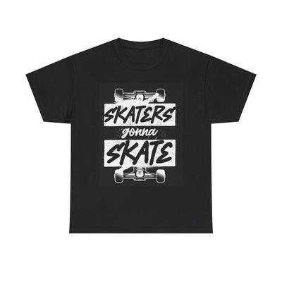 Skaters Gonna Skate T Shirt Skateboarding Heavy Cotton