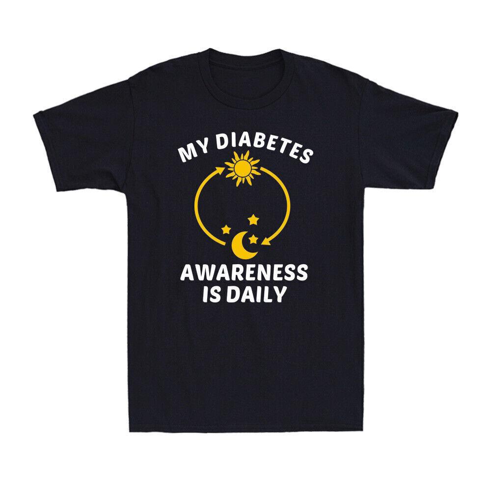 My Diabetes Awareness Is Daily Funny Day To Day Novelty Men's Cotton T-shirt