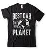 Best Dad On This Planet Fathers Day Gifts Gift For Dad Father's Day Gifts T-shirt