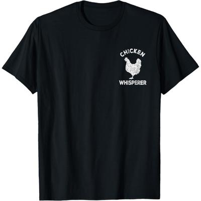 Chicken Whisperer Chicken Lover Funny Chicken Quote T-Shirt