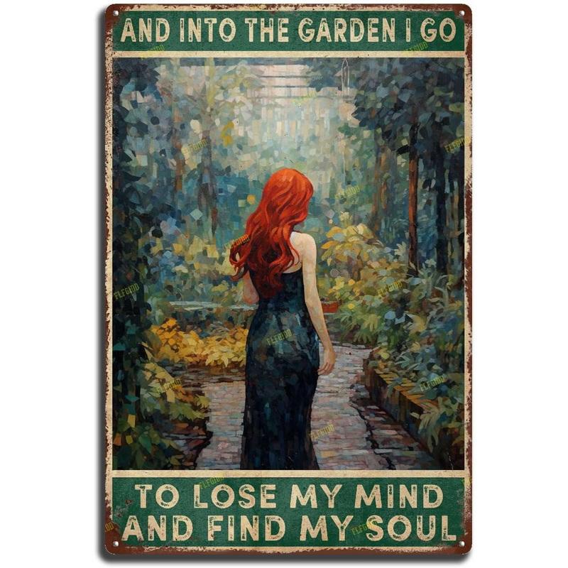 Vintage Metal Tin Signs Garden Signs And Into The Garden I Go To Lose My Mind And Find My Soul Sign Retro Wall Decor Hippie Room