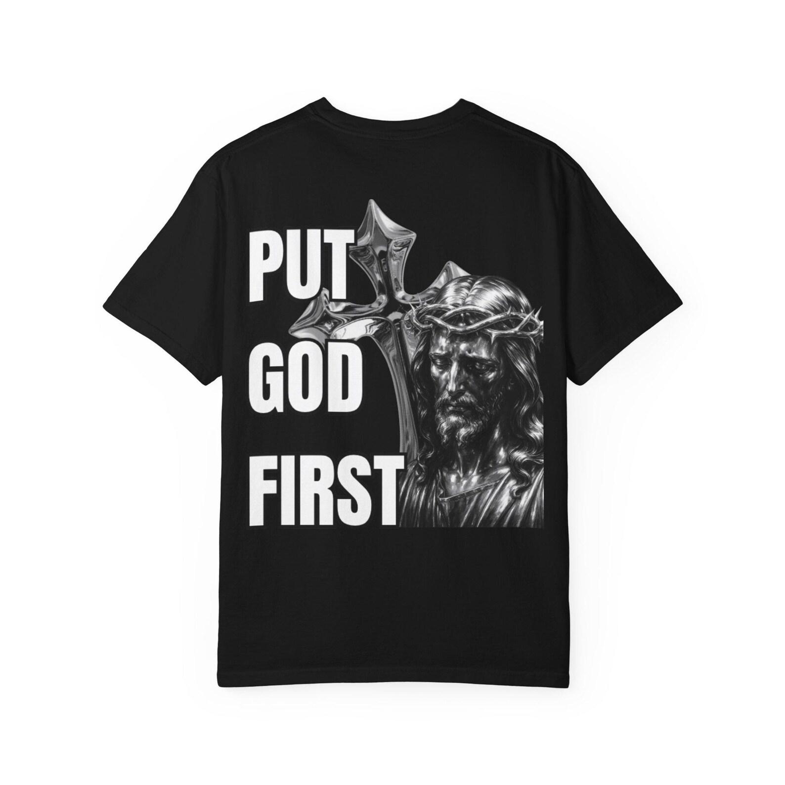 Put God First T-Shirt | Christian Jesus Cross Graphic Tee | Streetwear Faith Shirt 3XL