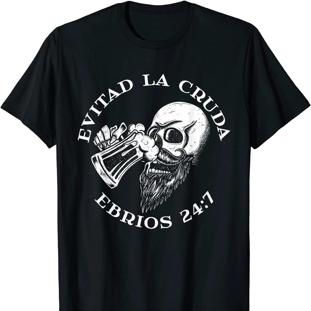 Evitad La Cruda Ebrios 24:7. Funny Spanish Drinking Skull Beard T Shirt 100% Cotton Short Sleeve O-Neck T-shirt Casual Mens T...