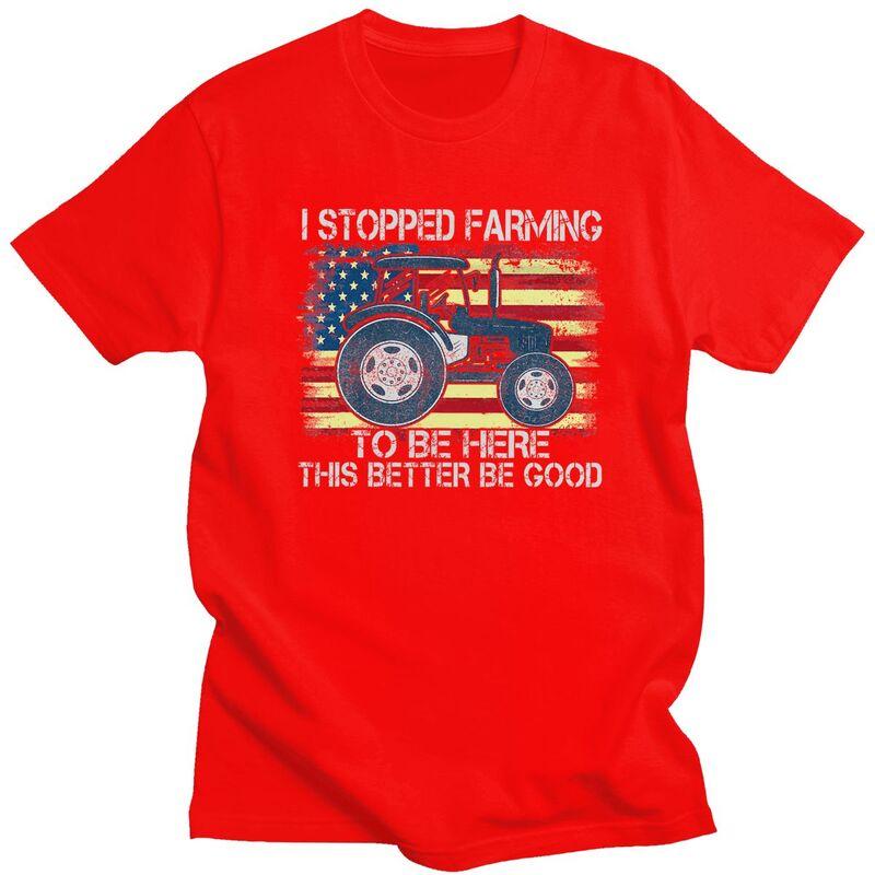 Custom Male I Stopped Farming To Be Here T Shirts ShortSleeve Cotton Tshirts Tshirt Casual Humor Joke Tee Loose Fit Clothes