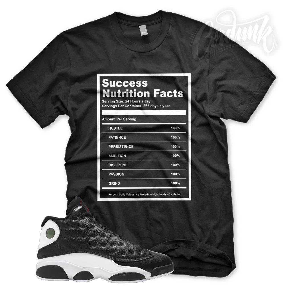 New SUCCESS FACTS T Shirt for J1 Retro 13 Reverse He Got Game S