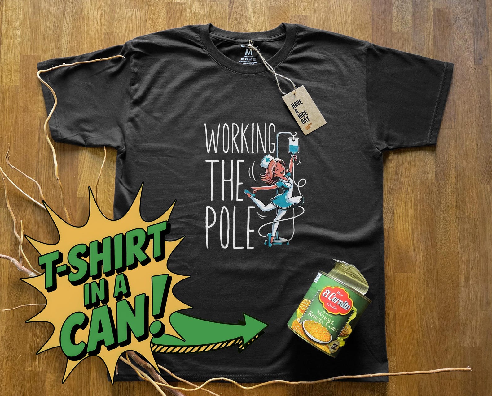 Working the Pole V2 | T-Shirt in a Can! | Gift for a Nurse, Any Occasion, T-Shirt for Birthday, Christmas & More! 2XL