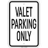 Valet Parking Only Sign 8"x12" Aluminum Signs Retail Store