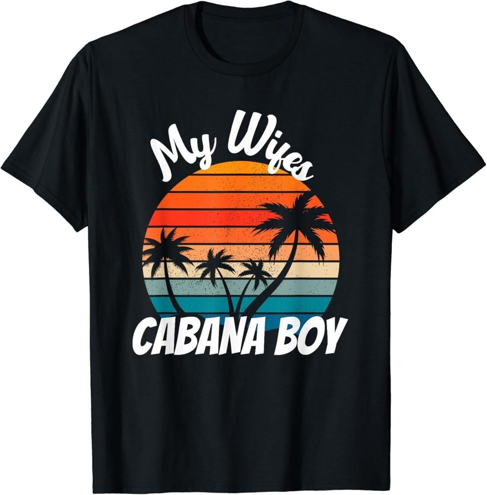 

My Wifes Cabana Boy Ever Bartender Pool Gifts Unisex T-Shirt L