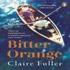 Bitter Orange by Claire Fuller Paperback Book 9780241983461