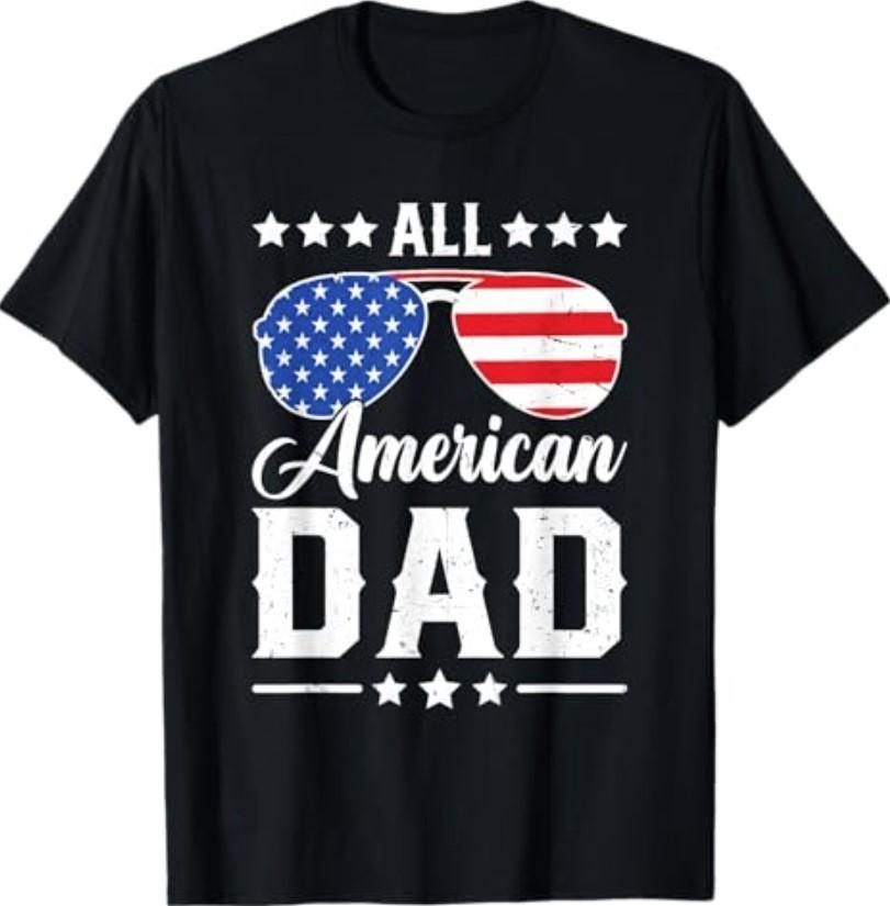 All American Dad 4th of July Funny Patriotic USA Matching T-Shirt