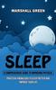The Sleep : A Comprehensive Guide To Improving Physical (Practical Knowledge To Sleep Better and Improve Your Life) Book