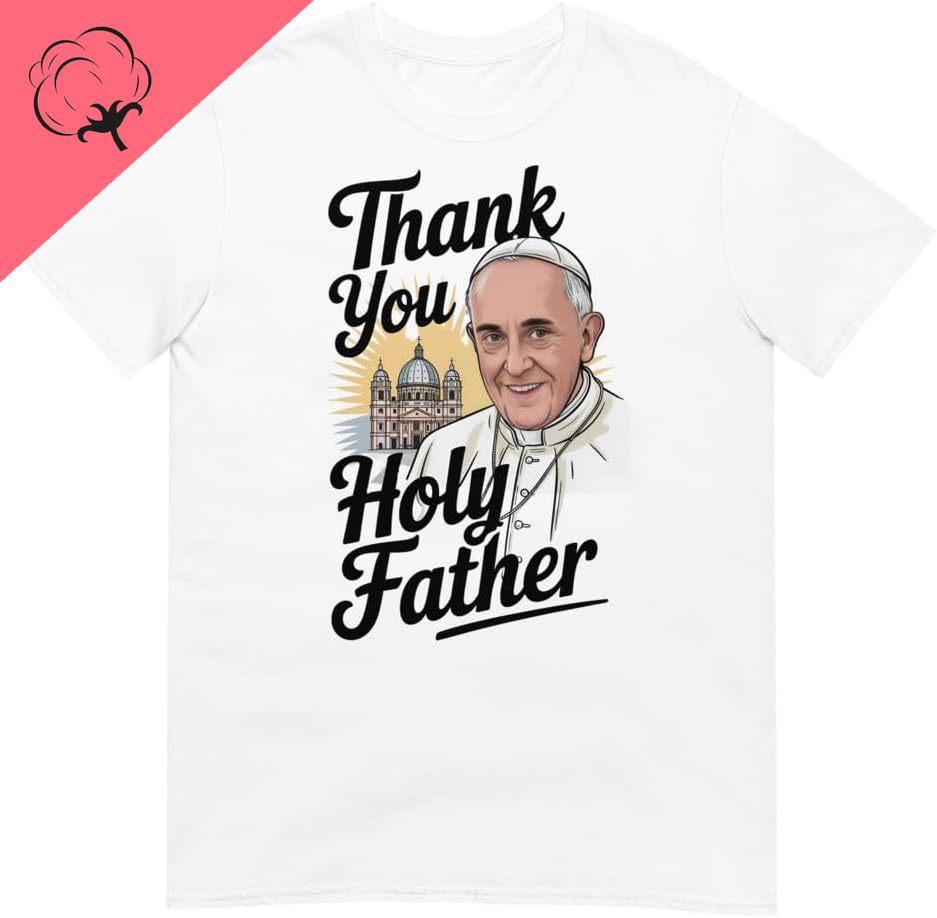 Camisetas Pope Francis T Shirt Thank You Holy Father 100 Cotton Short Sleeve Tee Catholic Church God Bless Unisex Graphic Shirt S