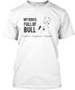 My Dog Is Full Of T-Shirt Made In the USA Size S To 5XL