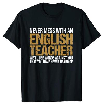 Never Mess With An English Teacher Funny Grammar Teacher TShirts Cotton Short Sleeve Unisex Fashion Casual Loose Oversized T Shirt