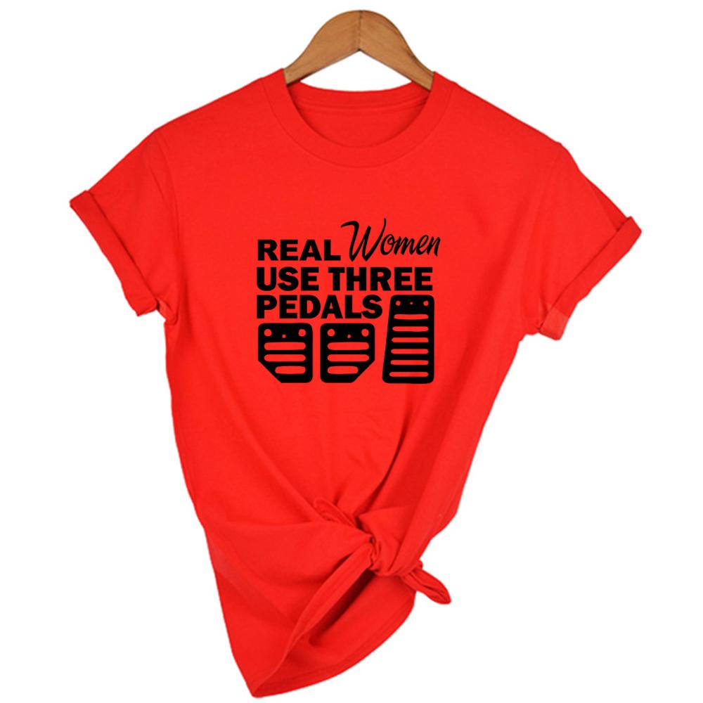Real Women Use Three Pedals Print Women Summer T Shirt Casual Female Graphic Short Sleeve Vintage