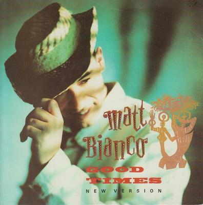 7inch Record MATT BIANCO - Good Times YZ302 WEA 1988 UK Dance & Electronica Used