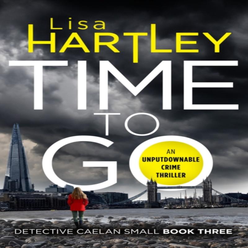 Time To Go by Lisa Hartley Paperback Book 9781788633888