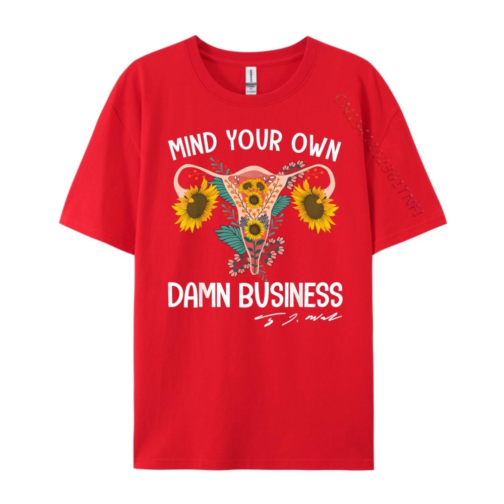 Harris Waltz Mind Your Own Damn Business Uterus Floral Mens Graphic Tshirts Natural Custom T Shirt For Man S