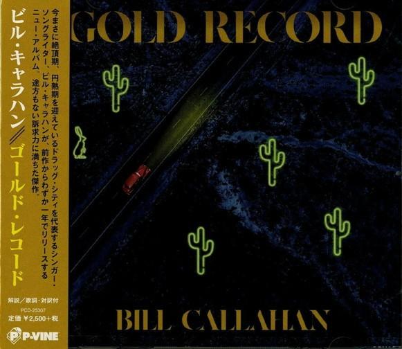 

CD BILL CALLAHAN Gold Record PCD25307 PVINE 2020 Japan Obi Rock