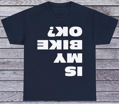 Ist mein Fahrrad ok T-Shirt Mountainbike Humor Tee Grafik Neuheit Lustig
