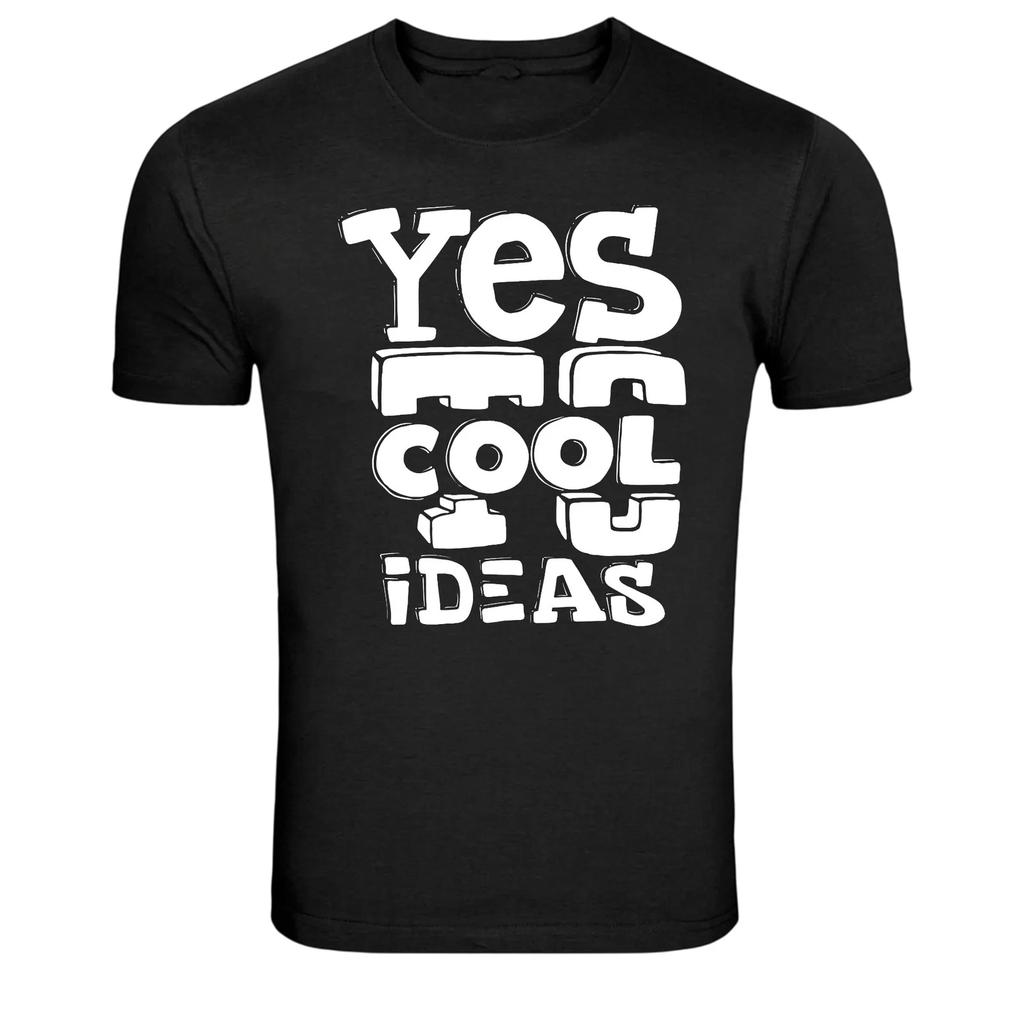 Yes I Got Cool Ideas Funny Quote Graphic T Shirt Humor Tee