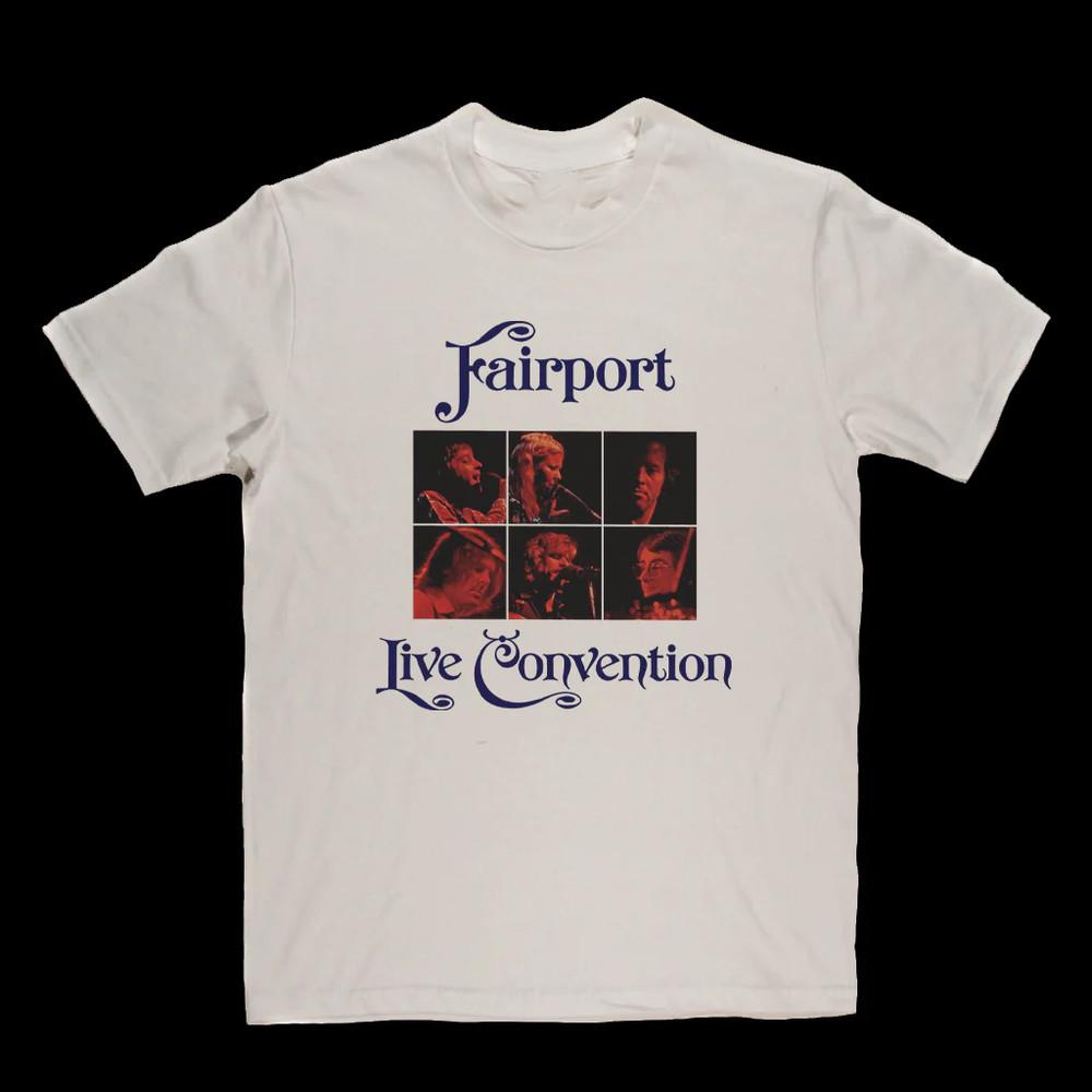 

Fairport Convention Live Convention Cotton White All Size T Shirt TT213 Unisex T-Shirt XXXXL