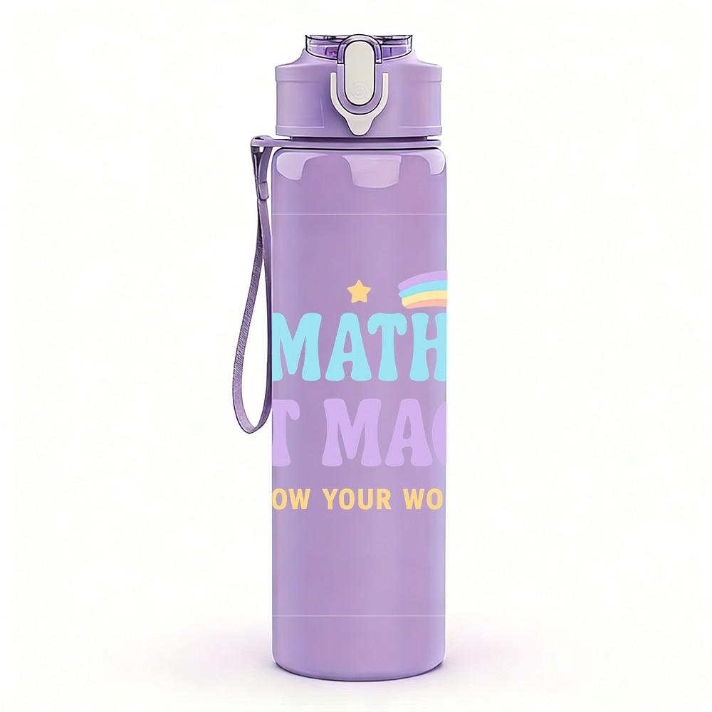 1PC Do Math Not Magic Rainbow Letter 750ml Color Plastic Sports Water Bottle Leakproof Flip Straw Lid Suitable for Sports Office Home Use