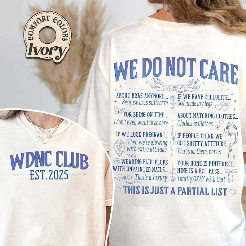 WDNC We Do Not Care Club Shirt Gen X Don t Care Shirt Menopause Funny Shirt S