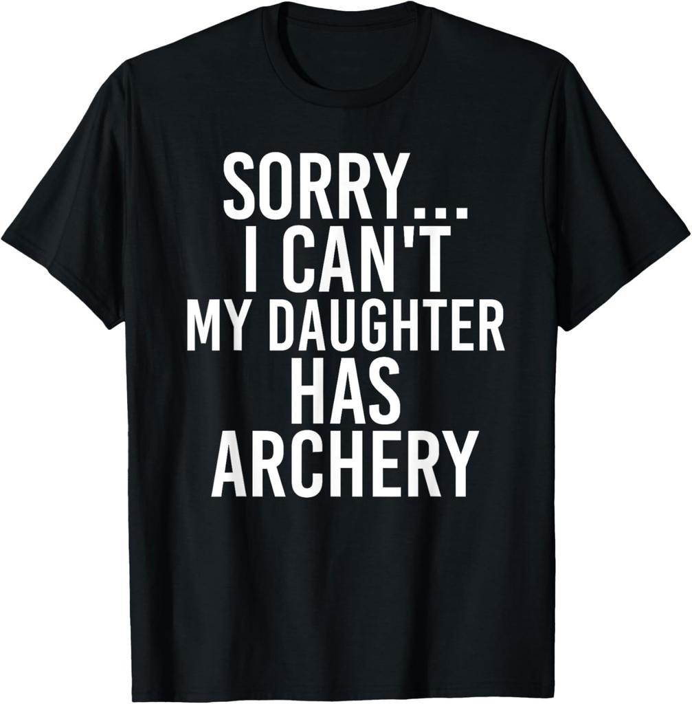 Funny Saying Gifts Dad Mom _ My Daughter Has Archery Tee Gift Unisex T-Shirt
