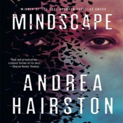 Mindscape by Andrea Hairston Hardback Book 9781250808769