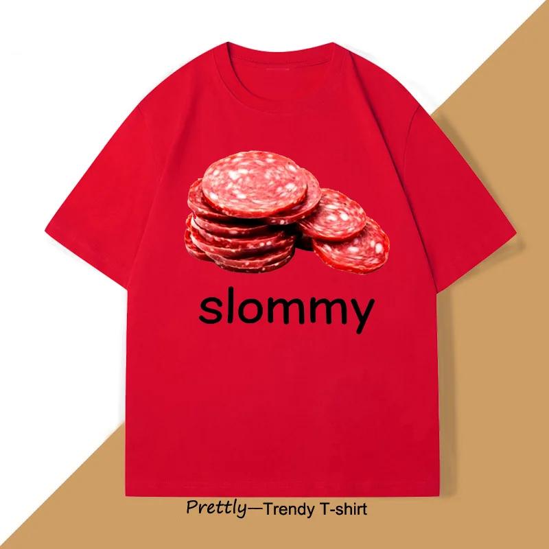 

Slommy Salami Funny Meme T Shirt Joke Unhinged TShirt Casual Cotton Short Sleeve Tee Harajuku High Quality Streetwear Clothes S