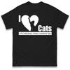Funny I Love Cats Sarcastic Stateunisext Tshirt Unisex Unisex Gift Loose Fit Casual Everyday Wear Cotton Short Sleeve Shirts