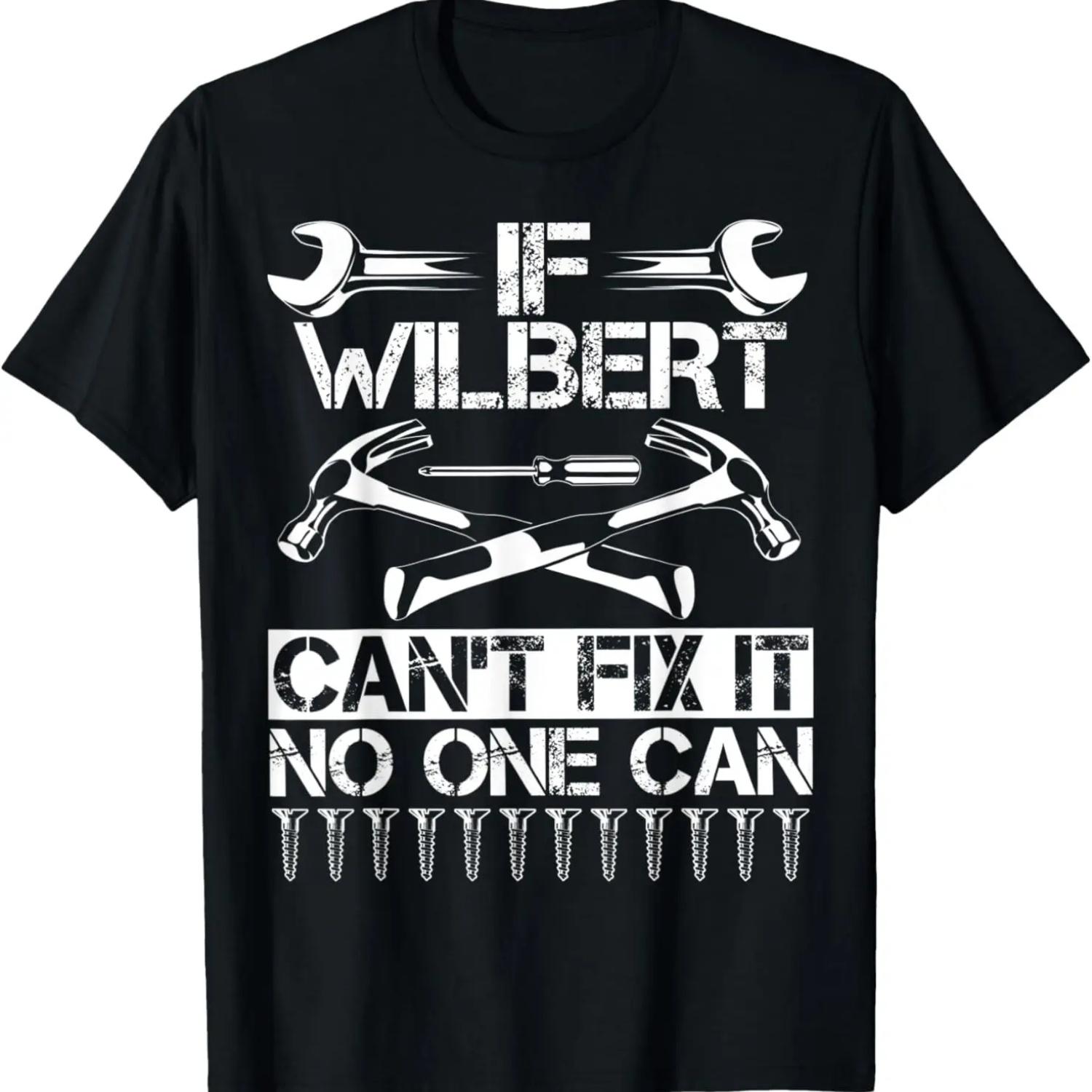 WILBERT Fix It Funny Birthday Personalized Name Dad Gift T-Shirt S