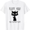 Fluff You Katze Mittelfinger zeigende Katze T-Shirt für Herren Damen(1)