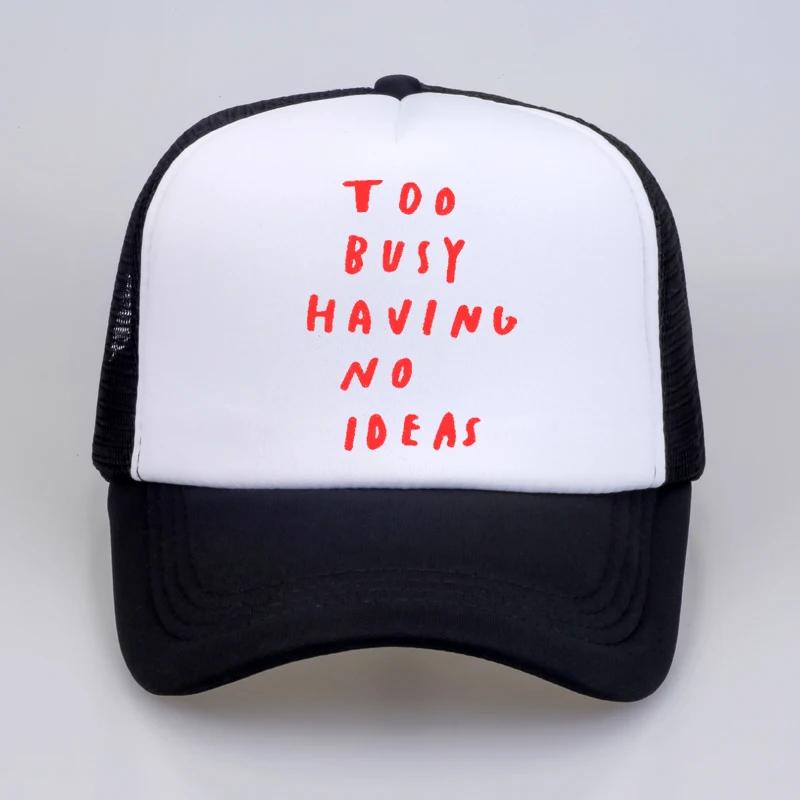too busy having no ideas Letter Baseball Cap fashion summer mesh trucker caps outdoor casual Adjustable snapback sun hats
