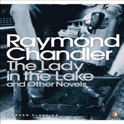 The Lady In the Lake and Other Novels by Raymond Chandler Paperback Book 9780141186085