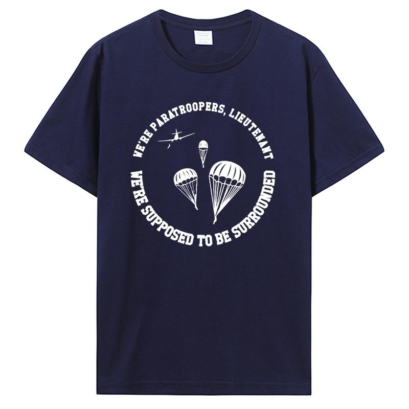 Airborne T-shirt We Re Supposed To Be Surrounded Tshirt Short Sleeve Tees Cute Fashion Cotton T Shirt Streetwear Clothing