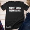 Personne ne s'en soucie Travaille Plus Dur T-shirt Motivationnel pour l'Entraînement et la Salle de Sport Unisexe Hauts pour Hommes Femmes