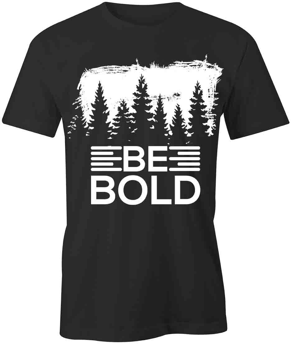 BE BOLD TShirt Tee Short-Sleeved Cotton MOTIVATIONAL CLOTHING S1BSA179 XXXXL