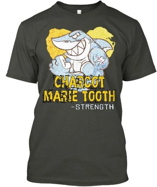 

Sharkomarietooth Charcot Marie Tooth Strength TTshirt Made in USA Size S to 5XL 3XL