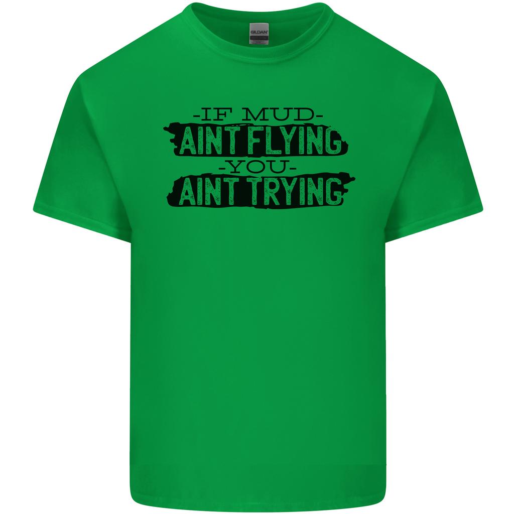 If Mud Aint Flying Motocross MotoX 4X4 Unisexs Light Cotton TShirt