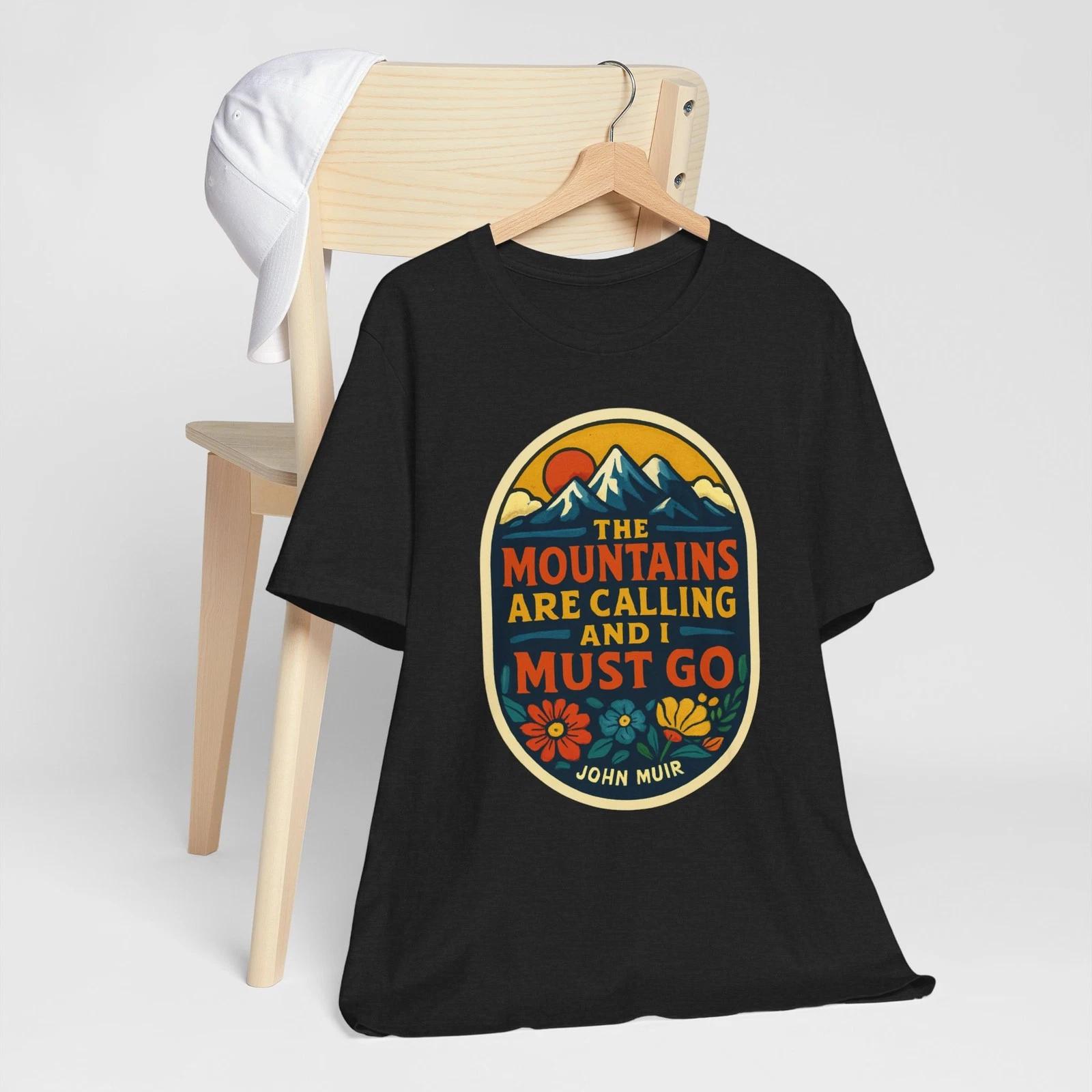 The Mountains Are Calling And I Must Go Tee Apparel Hiking Shirt John Muir Quote M