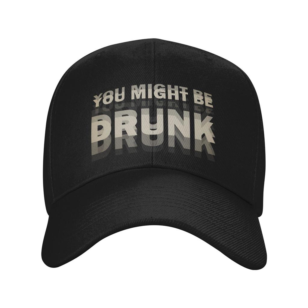 Unisex Women Funny Drinking Humor You Might Be Drunk Hat Trendy Baseball Cap Sun Hat Golf Headewear Gift
