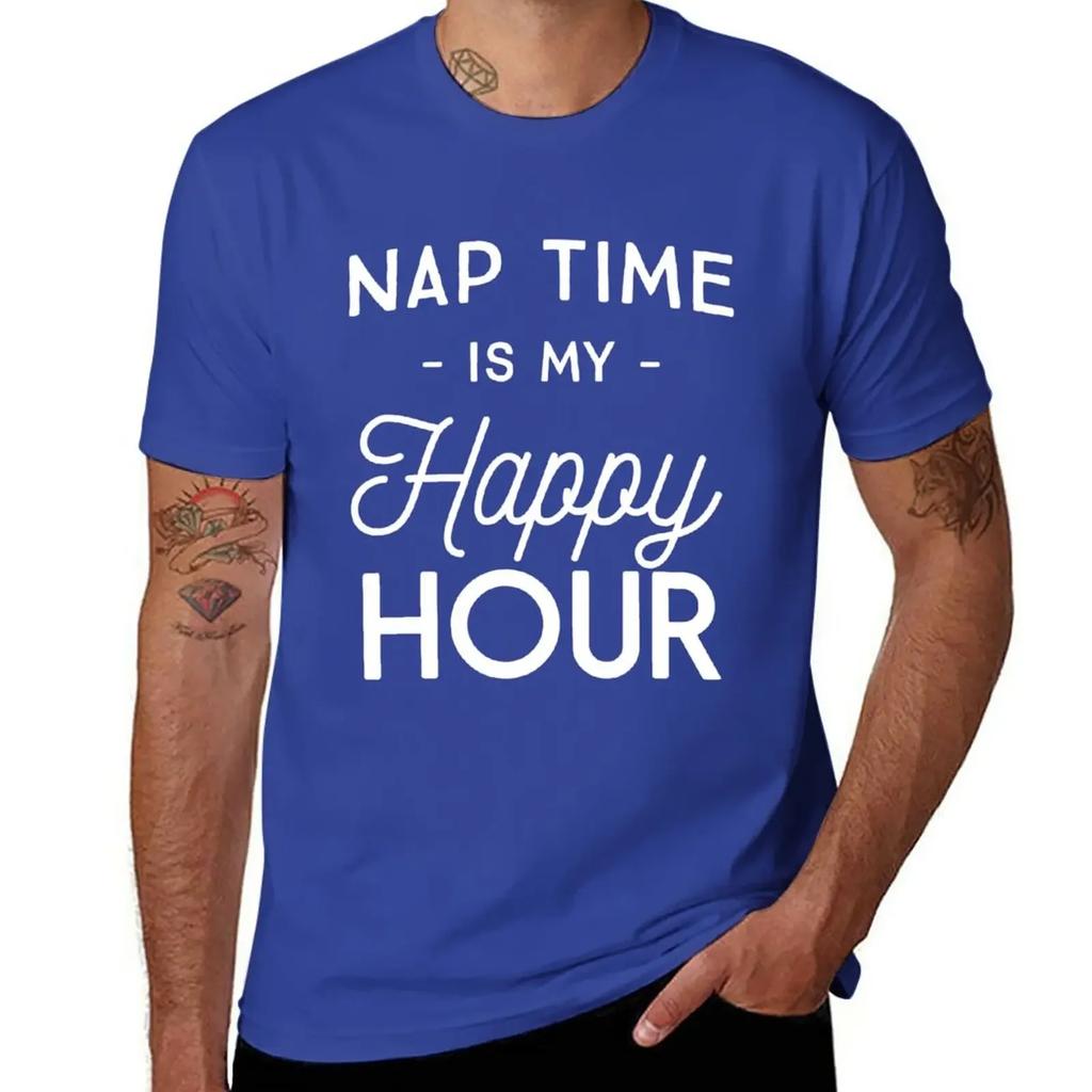 Nap time is my happy hour T-Shirt korean fashion plus sizes customs mens big and tall t shirts