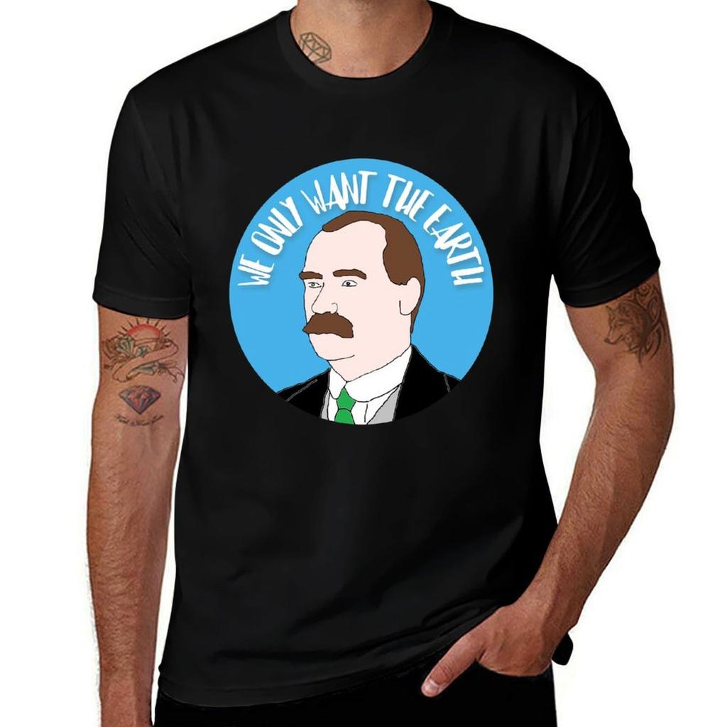 James Connolly We Only Want The Earth TShirt Basic Simple Design Short Sleeve Shirt