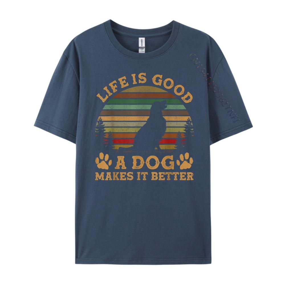 Life Is Funny Good A Dog Makes It Better Vintage Graphic T Shirts Camisetas Vegan