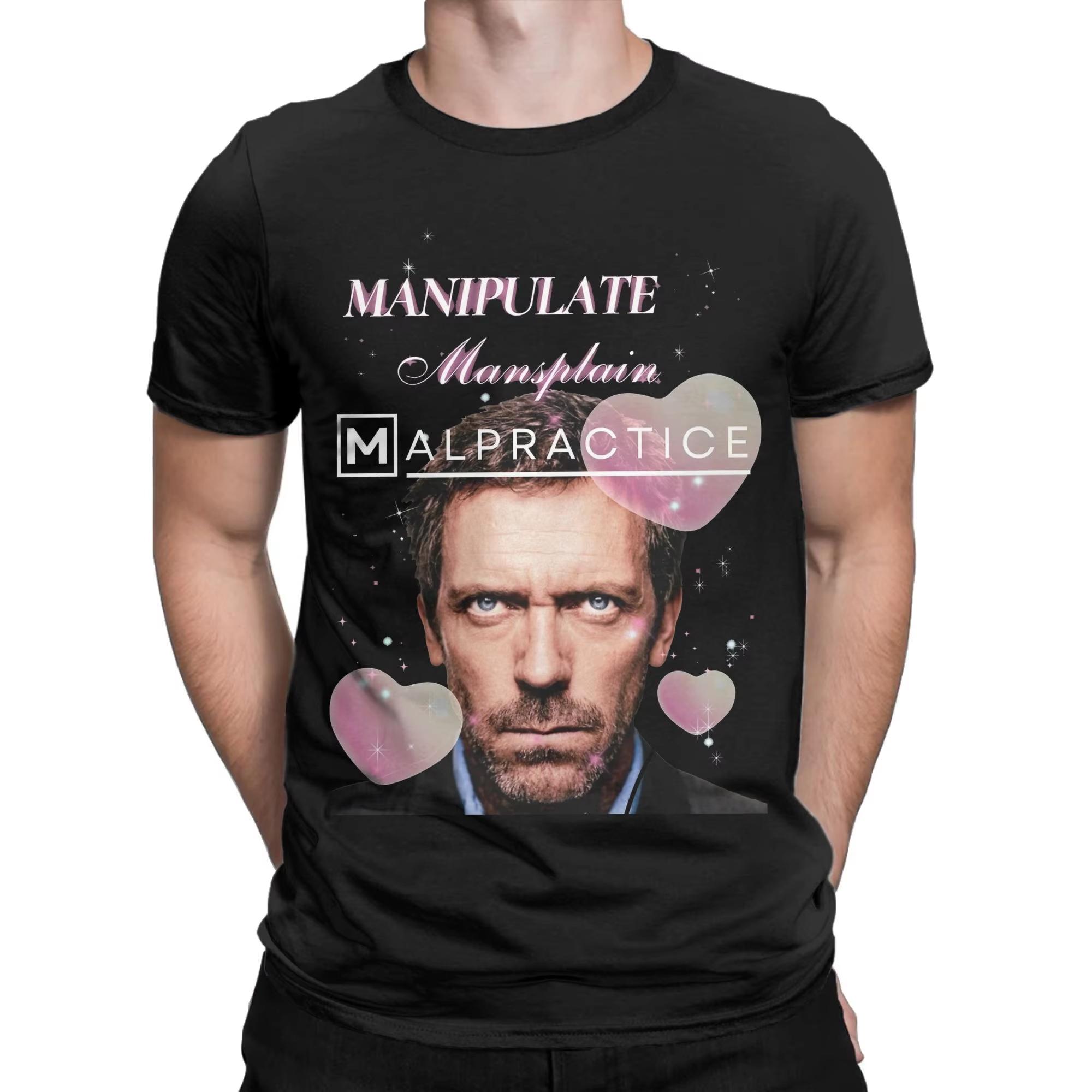 

Men and Women TShirt Manipulate Mansplain Malpractice House MD Casual Pure Cotton Tee Shirt Short Sleeve Shirts Round Neck Tops L