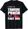 Tongue Fart Box Punch Funny Word Pun Humor Sarcasm Joke Gag Tees